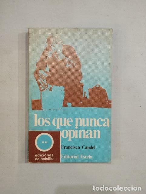 Libros: Francisco Candel - Los que nunca opinan - Foto 1