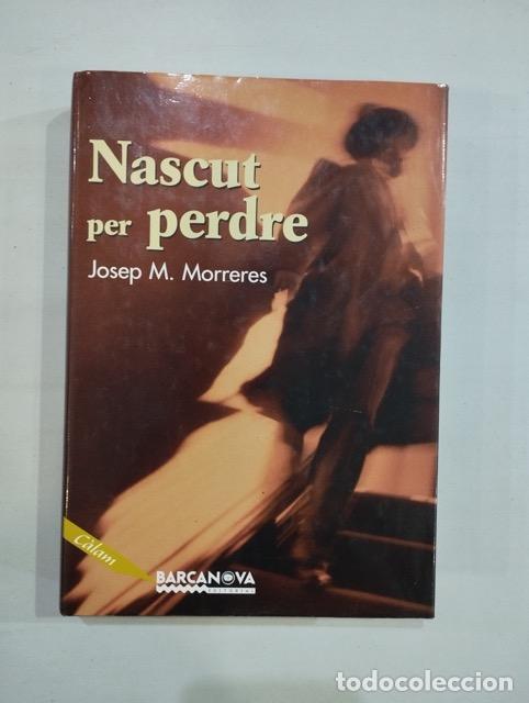 Libros: Josep M. Morreres - Nascut per perdre - Foto 1