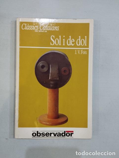 Libros: J. V. Foix - Sol i de dol - Foto 1