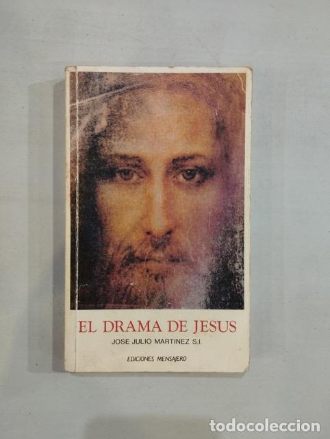 Libros: Jos&eacute; Julio Mart&iacute;nez - El drama de Jes&uacute;s - Foto 1