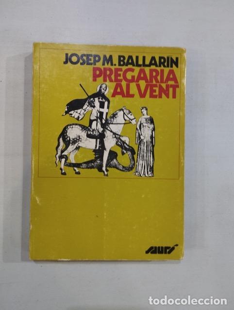 Libros: Josep M. Ballar&iacute;n - Preg&agrave;ria al vent - Foto 1