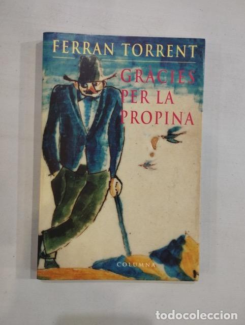 Libros: Ferran Torrent - Gr&agrave;cies per la propina - Foto 1