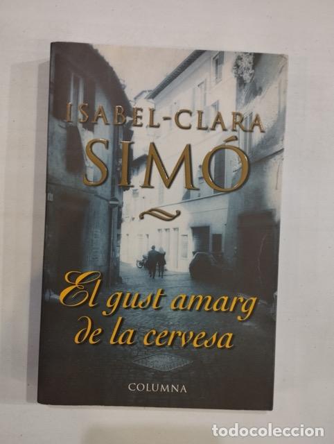 Libros: Isabel Clara-Sim&oacute; - El gust amarg de la cervesa - Foto 1