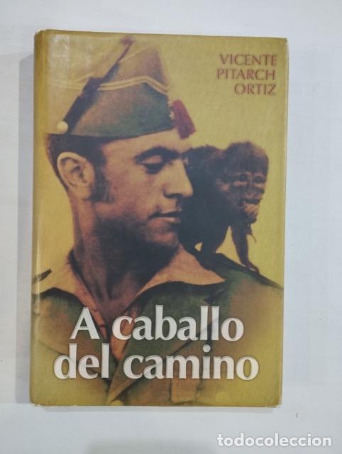Libros: Vicente Pitarch Ortiz - A caballo del camino - Foto 1