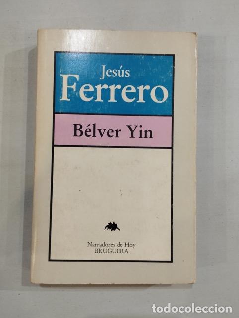 Libros: Jes&uacute;s Ferrero - B&eacute;lver Yin - Foto 1
