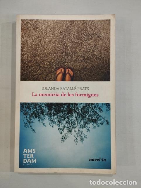 Libri di seconda mano: Iolanda Batall&eacute; Prats - La mem&ograve;ria de les formigues