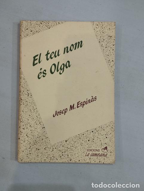 Libros: Josep M. Espin&agrave;s - El teu nom &eacute;s Olga - Foto 1