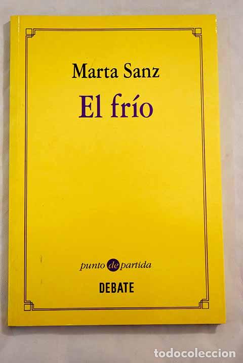 Libros: El fr&iacute;o.- Sanz, Marta - Foto 1