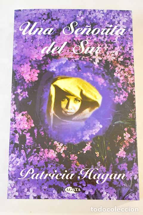 Libros: Una se&ntilde;orita del sur.- Hagan, Patricia - Foto 1