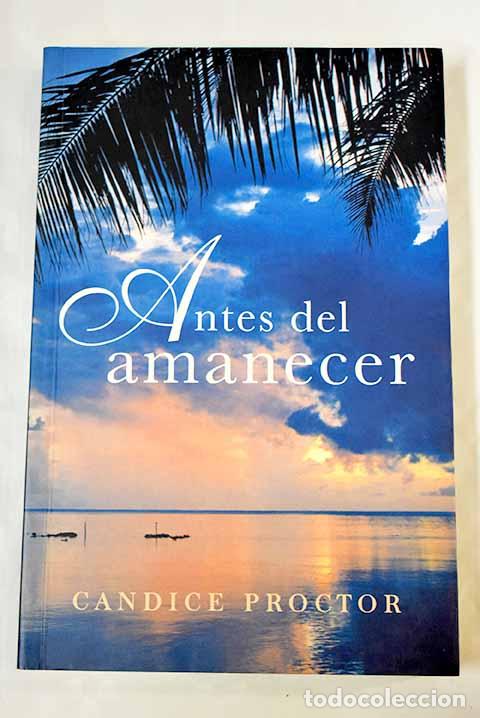 Libros: Antes del amanecer: Proctor, Candice.- Proctor, Candice - Foto 1