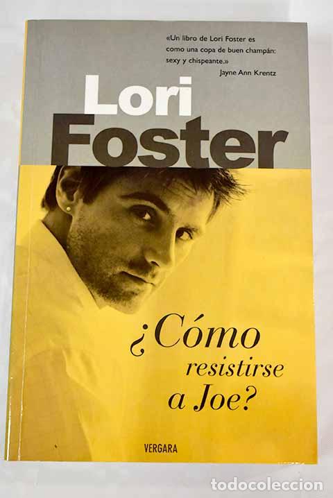 Libros: &iquest;C&oacute;mo resistirse a Joe?.- Foster, Lori - Foto 1