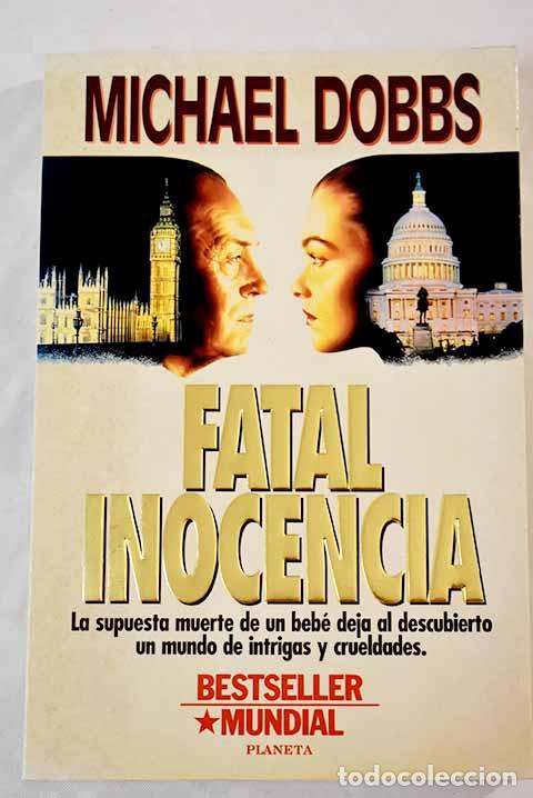 Libros: Fatal inocencia: Dobbs, Michael.- Dobbs, Michael - Foto 1