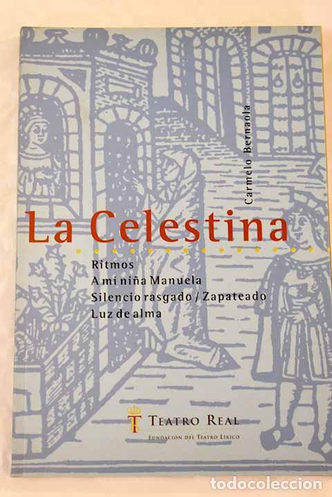 Libros: La Celestina: : Fundaci&oacute;n del Teatro L&iacute;rico.