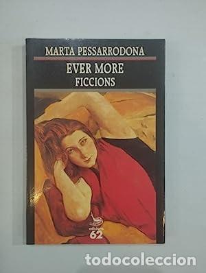 EVER MORE FICCIONS Marta Pessarrodona