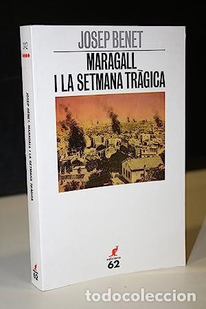 Libros: MARAGALL I LA SETMANA TR&Agrave;GICA Josep Benet - Foto 1