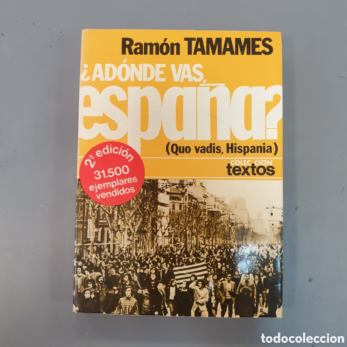 Libros: RAMON TAMAMES. A donde vas ESPA&Ntilde;A? - Foto 1