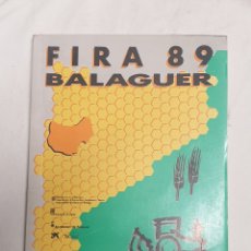 Libros: LIBRO PROGRAMA 1989 FIRA BALAGUER SALÓ MONOGRÀFIC D'APICULTURA PUBLICIDAD Y INFORMACIÓN DEL PUEBLO