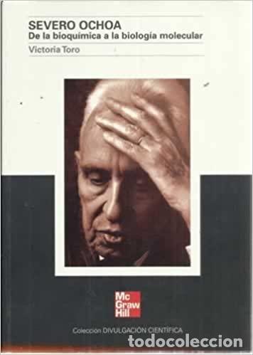 Libros: Severo Ochoa - de la bioquimica a la biologia molecular - Toro, Victoria - Foto 1