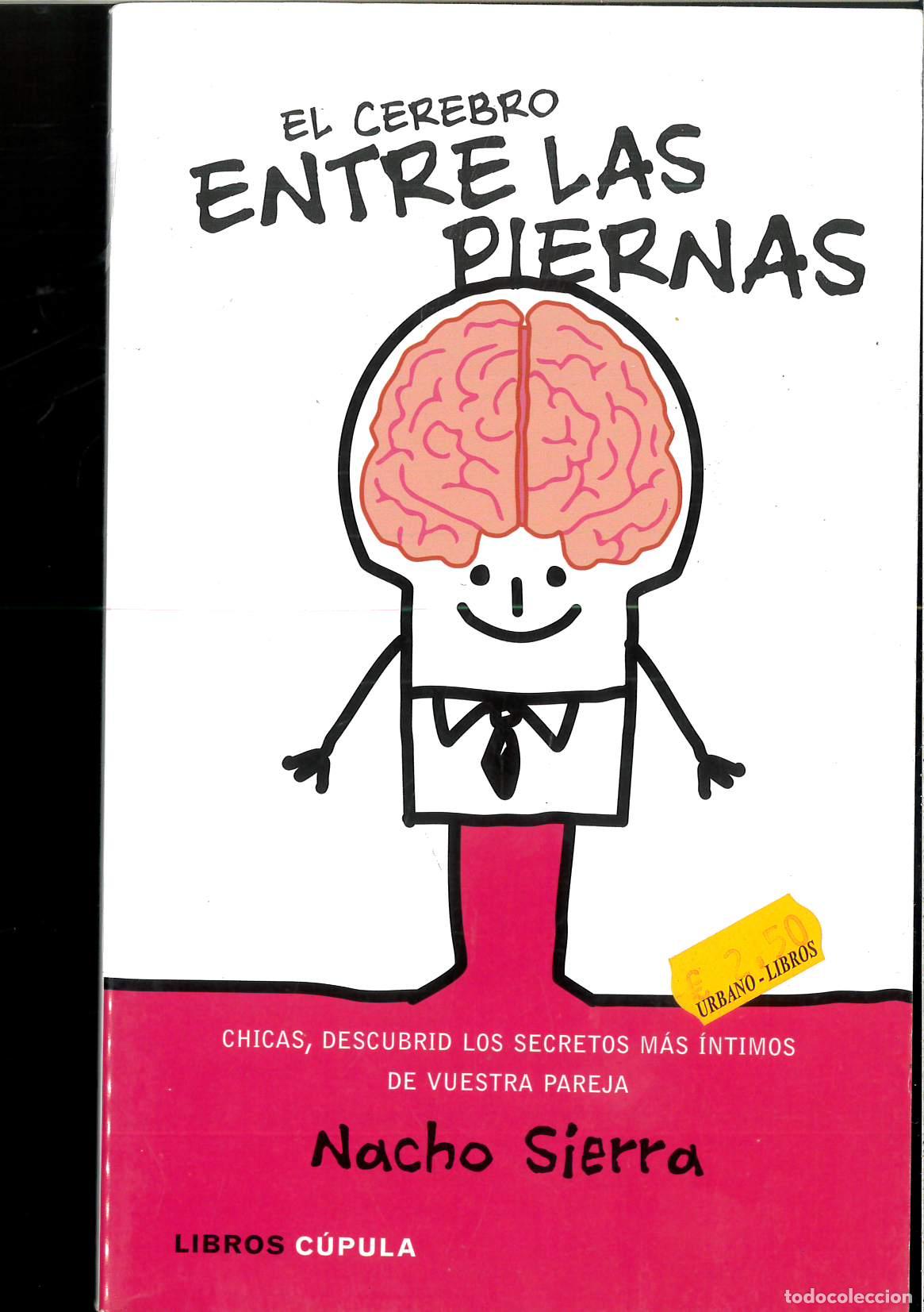 Libros: El cerebro entre las piernas - Sierra, Nacho - Foto 1