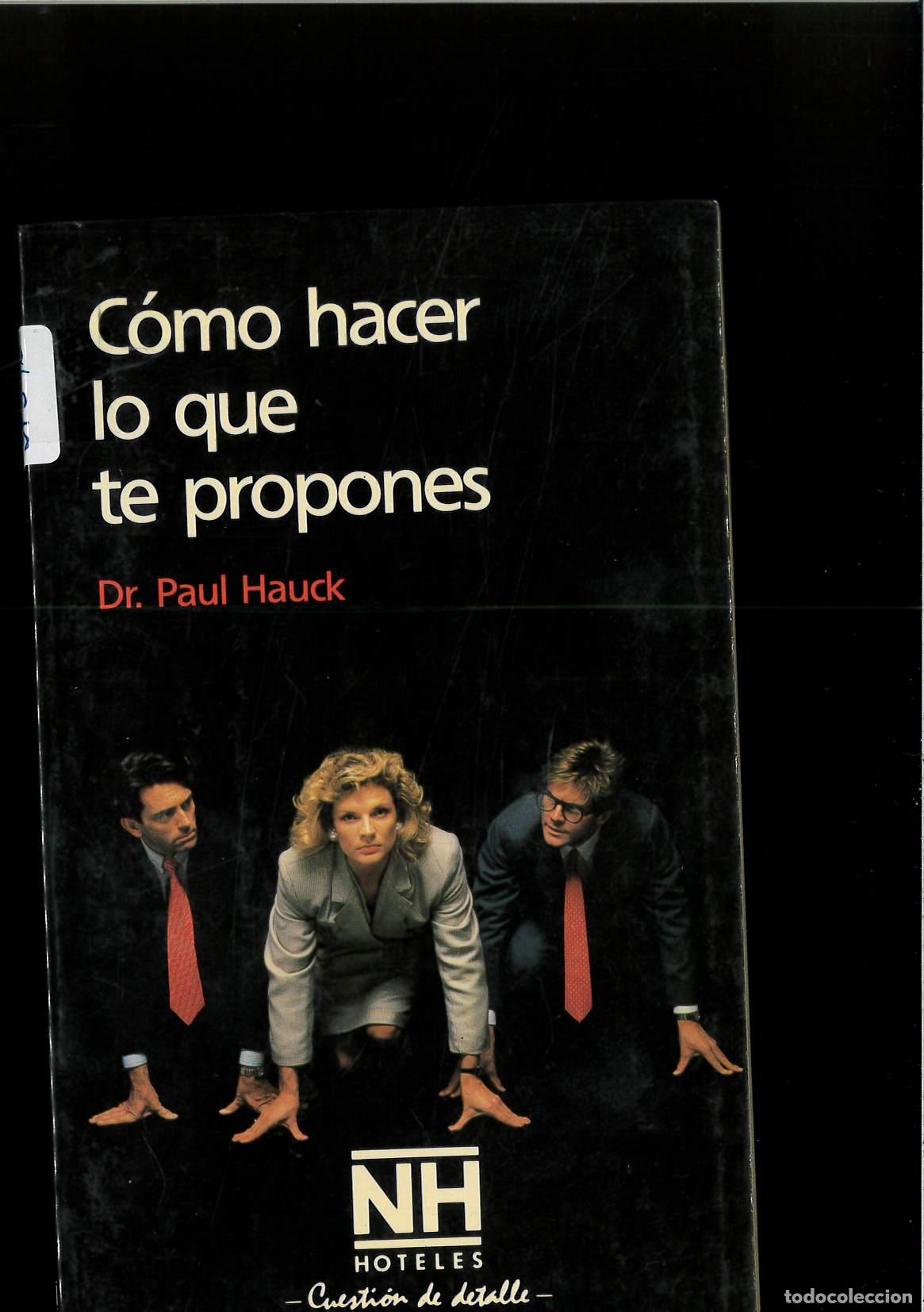 Libros: C&oacute;mo hacer lo que te propones - DR. PAUL HAUCK - Foto 1