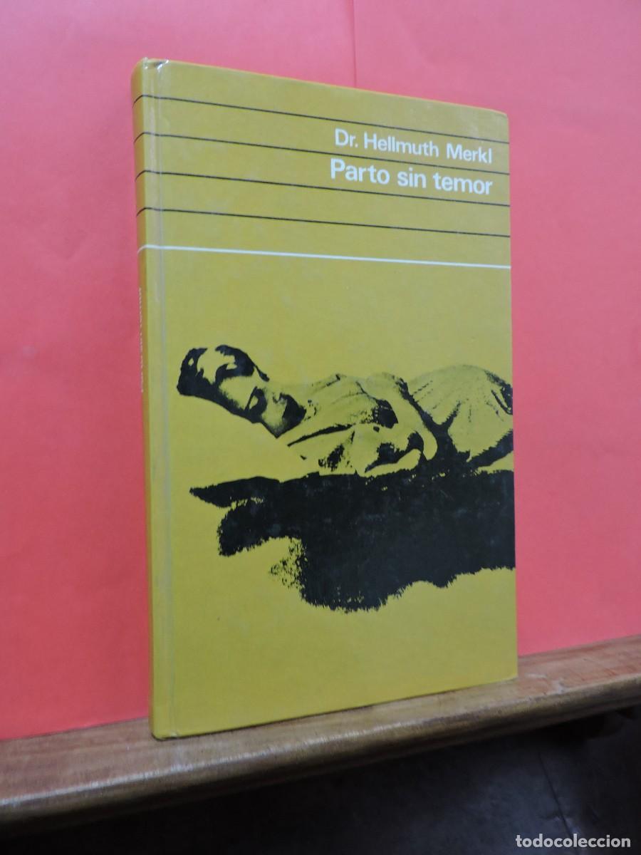 Libros: Parto sin temor. MERKL, Hellmuth. Ed. C&iacute;rculo de Lectores. Barcelona, 1977 - Foto 1