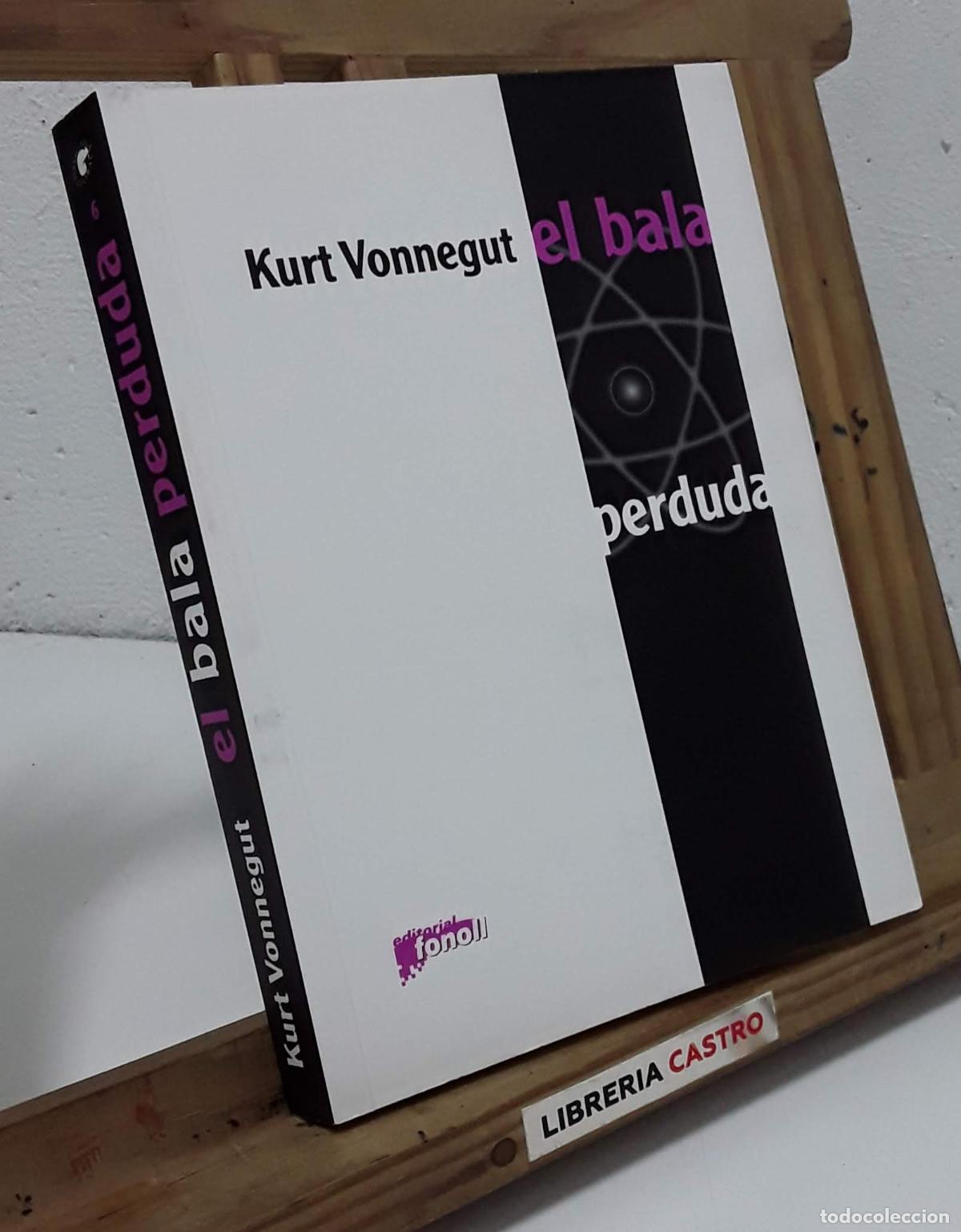 Libros: El bala perduda - Kurt Vonnegut. - Foto 1