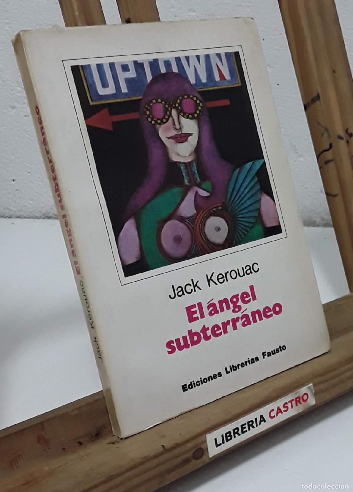 Libros: El &aacute;ngel subterr&aacute;neo - Jack Kerouac. - Foto 1