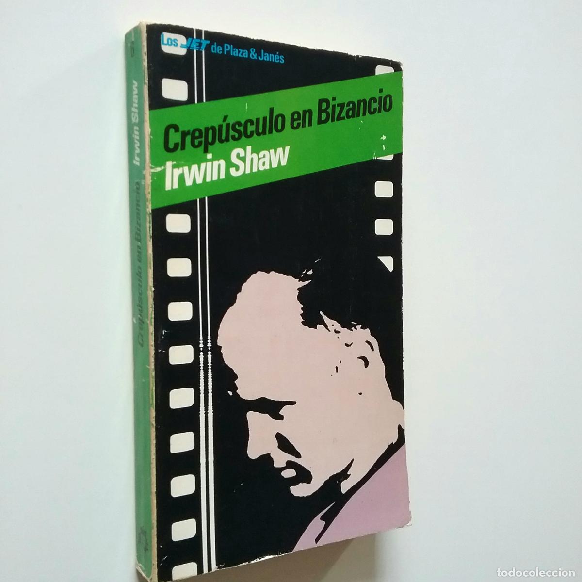 Libros: Irwin Shaw - Crep&uacute;sculo en Bizancio - Foto 1