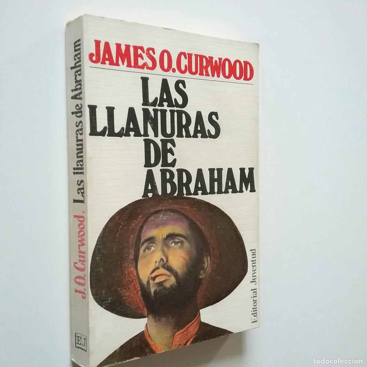 Libros: James O. Curwood - Las llanuras de Abraham - Foto 1