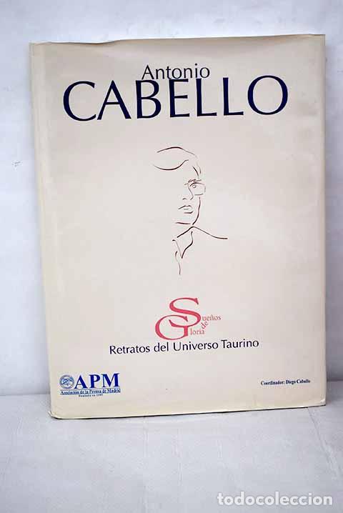 Libros: Sue&ntilde;os de gloria: [exposici&oacute;n].- Cabello, Antonio - Foto 1