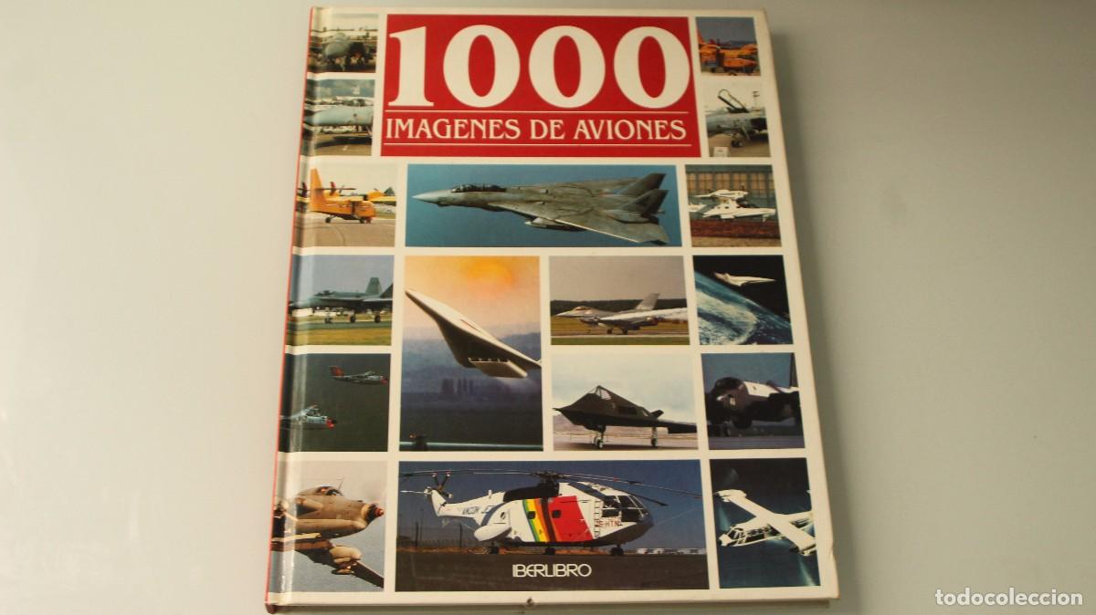 Libros: 1000 IM&Aacute;GENES DE AVIONES IBERLIBRO - Foto 1