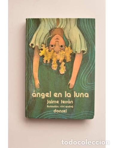 Libros: &Aacute;ngel en la luna - FERR&Aacute;N, Jaime1 - Foto 1