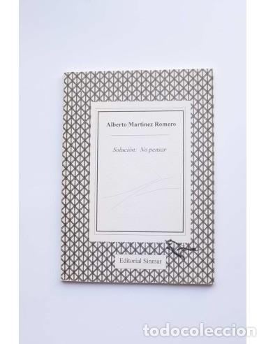 Libros: Soluci&oacute;n: no pensar - MART&Iacute;NEZ ROMERO, AlbertoDedicatoria aut&oacute;grafa del autor - Foto 1