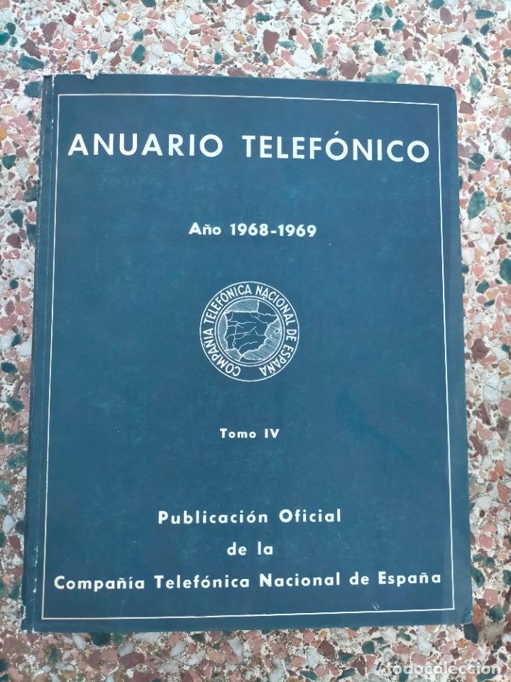 Libros: Anuario telef&oacute;nico A&ntilde;o 1968-1969 Tomo IV 4 libro gu&iacute;a Publicaci&oacute;n Oficial de la Compa&ntilde;&iacute;a Telef&oacute;nica