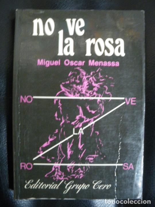 Libros: Miguel Oscar Menassa - No ve la rosa - Foto 1
