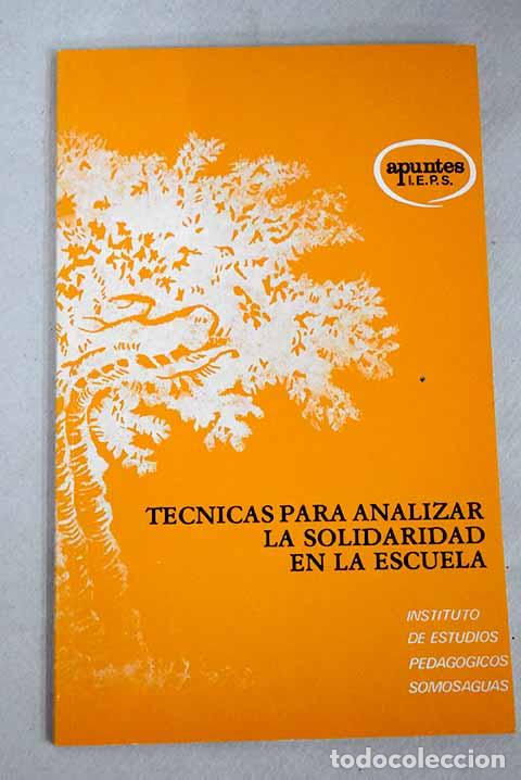Libros: T&eacute;cnicas para analizar la solidaridad en la escuela - Foto 1