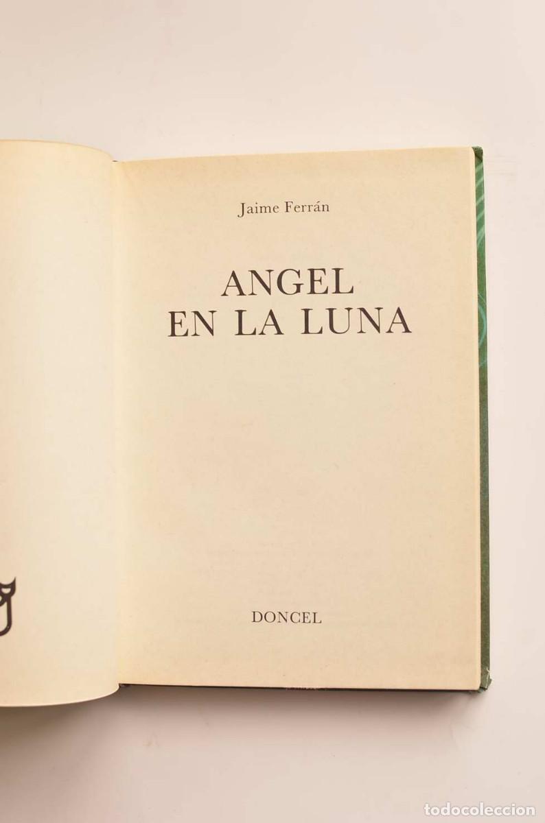 Libros: &Aacute;ngel en la luna - FERR&Aacute;N, Jaime1 - Foto 3