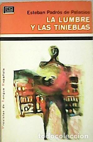 Libros: LA LUMBRE Y LAS TINIEBLAS - Padr&oacute;s de Palacios,Esteban - Foto 1