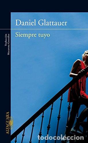 Libros: SIEMPRE TUYO - Glattauer,Daniel - Foto 1