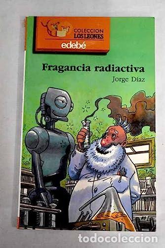 Libros: FRAGANCIA RADIACTIVA - D&iacute;az,Jorge - Foto 1