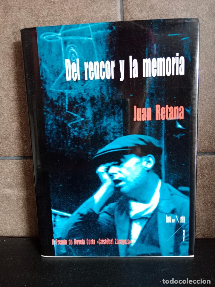 Libros: Del rencor y la memoria. Juan Retana. - Foto 1