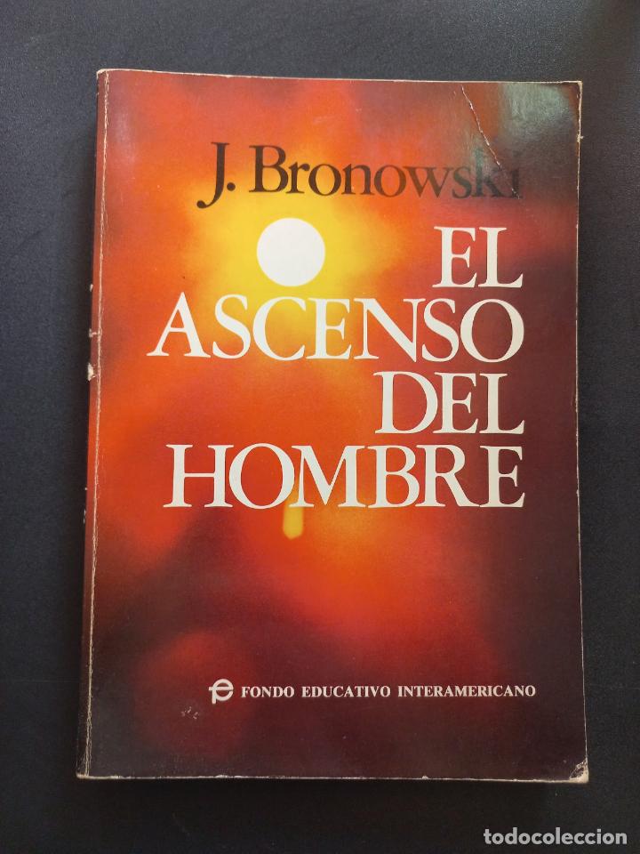 Libros: J. Bronowski - El ascenso del hombre - Foto 1