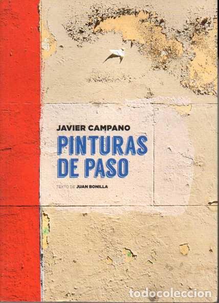 Libros: JAVIER CAMPANO. PINTURAS DE PASO. - BONILLA, Juan. - Foto 1