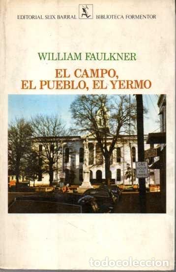 Libros: EL CAMPO, EL PUEBLO, EL YERMO. - FAULKNER, William. - Foto 1