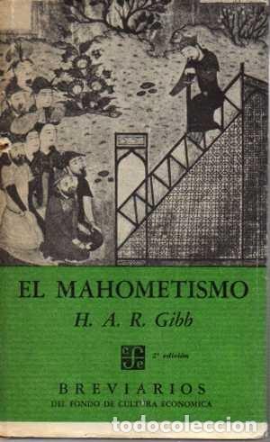 Libros: EL MAHOMETISMO. - GIBB, H. A. R. - Foto 1