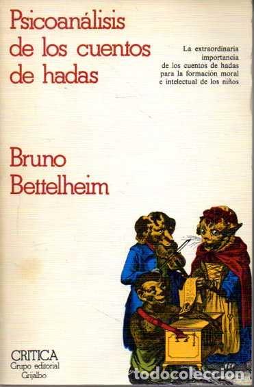 Libros: PSICOAN&Aacute;LISIS DE LOS CUENTOS DE HADAS. - BETTELHEIM, Bruno. - Foto 1