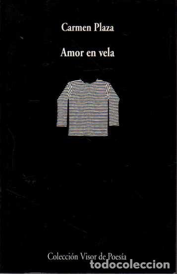 Libros: AMOR EN VELA. - PLAZA, Carmen. - Foto 1