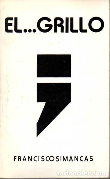 Libros: EL GRILLO. ALEVIN DE ANARQUISTA. - SIMANCAS, Francisco. - Foto 1