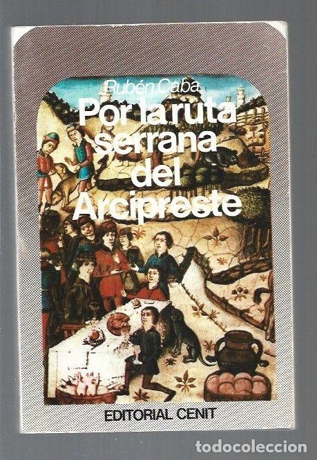 Libros: POR LA RUTA SERRANA DEL ARCIPRESTE - CABA, RUBEN - Foto 1