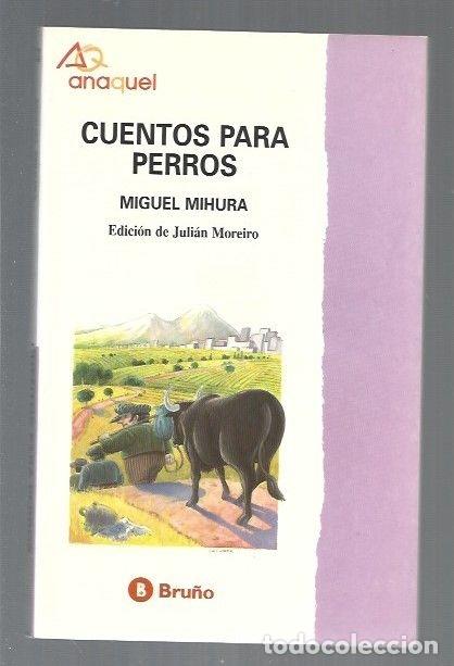 Libros: CUENTOS PARA PERROS - MIHURA, MIGUEL - Foto 1